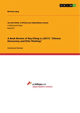 Lang |  A Book Review of Rey-Ching Lu (2011) "Chinese Democracy and Elite Thinking" | eBook | Sack Fachmedien
