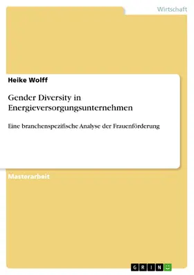 Wolff | Gender Diversity in Energieversorgungsunternehmen | E-Book | www.sack.de