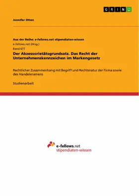 Otten |  Der Akzessorietätsgrundsatz. Das Recht der Unternehmenskennzeichen im Markengesetz | eBook | Sack Fachmedien