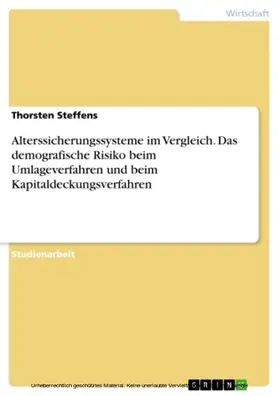 Steffens |  Alterssicherungssysteme im Vergleich. Das demografische Risiko beim Umlageverfahren und beim Kapitaldeckungsverfahren | eBook | Sack Fachmedien