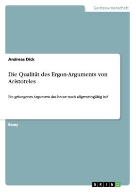 Dick |  Die Qualität des Ergon-Arguments von Aristoteles | Buch |  Sack Fachmedien