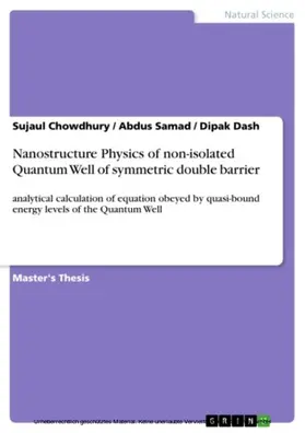 Chowdhury / Samad / Dash |  Nanostructure Physics of non-isolated Quantum Well of symmetric double barrier | eBook | Sack Fachmedien