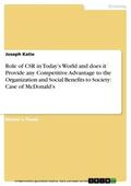 Katie |  Role of CSR in Today’s World and does it Provide any Competitive Advantage to the Organization and Social Benefits to Society: Case of McDonald’s | eBook | Sack Fachmedien