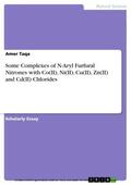 Taqa |  Some Complexes of N-Aryl Furfural Nitrones with Co(II), Ni(II), Cu(II), Zn(II) and Cd(II) Chlorides | eBook | Sack Fachmedien