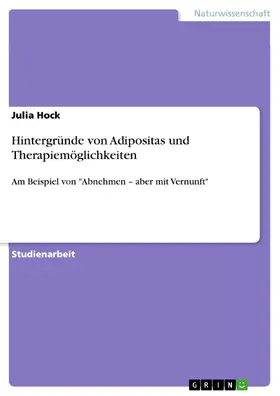 Hock |  Hintergründe von Adipositas und Therapiemöglichkeiten | eBook | Sack Fachmedien