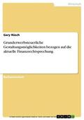 Rüsch |  Grunderwerbsteuerliche Gestaltungsmöglichkeiten bezogen auf die aktuelle Finanzrechtsprechung | eBook | Sack Fachmedien