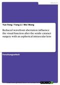 Feng / Li / Wang |  Reduced wavefront aberration influence the visual function after the senile cataract surgery with an aspherical intraocular lens | eBook | Sack Fachmedien