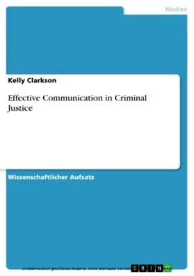 Clarkson |  Effective Communication in Criminal Justice | eBook | Sack Fachmedien