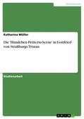 Müller |  Die 'Hündchen Petitcriu-Scene' in Gottfried von Straßburgs Tristan | eBook | Sack Fachmedien