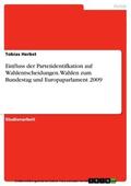 Herbst |  Einfluss der Parteiidentifkation auf Wahlentscheidungen. Wahlen zum Bundestag und Europaparlament 2009 | eBook | Sack Fachmedien