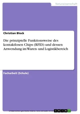Block |  Die prinzipielle Funktionsweise des kontaktlosen Chips (RFID) und dessen Anwendung im Waren- und Logistikbereich | eBook | Sack Fachmedien