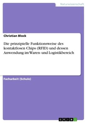 Block |  Die prinzipielle Funktionsweise des kontaktlosen Chips (RFID) und dessen Anwendung im Waren- und Logistikbereich | Buch |  Sack Fachmedien