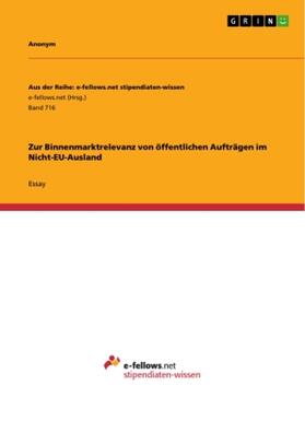 Klaiber | Zur Binnenmarktrelevanz von öffentlichen Aufträgen im Nicht-EU-Ausland | Buch | 978-3-656-43686-7 | www.sack.de