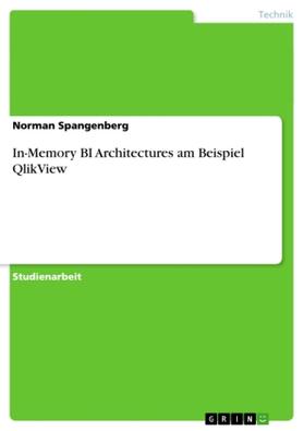Spangenberg |  In-Memory BI Architectures am Beispiel QlikView | Buch |  Sack Fachmedien