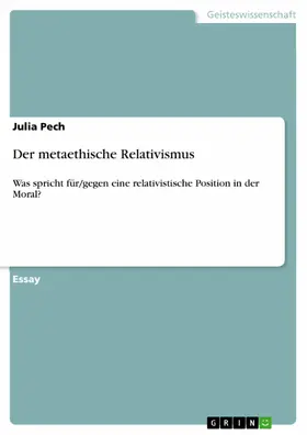 Pech |  Der metaethische Relativismus | eBook | Sack Fachmedien