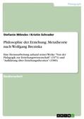 Möncke / Schrader |  Philosophie der Erziehung. Metatheorie nach Wolfgang Brezinka | Buch |  Sack Fachmedien