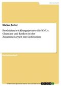 Rotter |  Produktentwicklungsprozess für KMUs. Chancen und Risiken in der Zusammenarbeit mit Lieferanten | eBook | Sack Fachmedien
