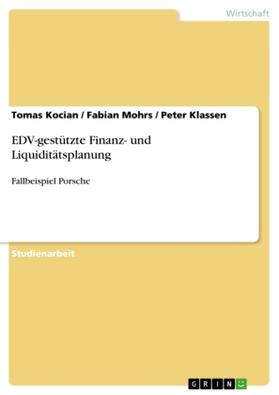 Kocian / Klassen / Mohrs |  EDV-gestützte Finanz- und Liquiditätsplanung | Buch |  Sack Fachmedien