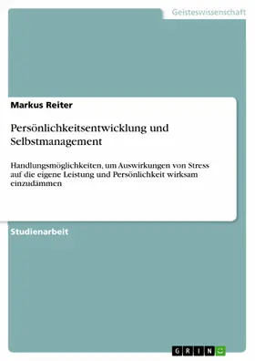 Reiter |  Persönlichkeitsentwicklung und Selbstmanagement | eBook | Sack Fachmedien