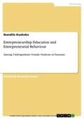 Kushoka |  Entrepreneurship Education and Entrepreneurial Behaviour | eBook | Sack Fachmedien