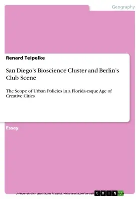 Teipelke |  San Diego’s Bioscience Cluster and Berlin’s Club Scene | eBook | Sack Fachmedien