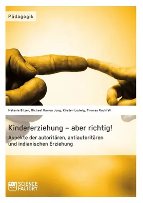 Bilzer / Ludwig / Rachfall |  Kindererziehung - aber richtig! | eBook | Sack Fachmedien