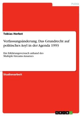 Herbst | Verfassungsänderung. Das Grundrecht auf politisches Asyl in der Agenda 1993 | Buch | 978-3-656-46799-1 | sack.de