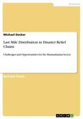 Decker |  Last Mile Distribution in Disaster Relief Chains | Buch |  Sack Fachmedien