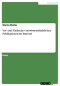 Walter |  Vor- und Nachteile von wissenschaftlichen Publikationen im Internet | Buch |  Sack Fachmedien
