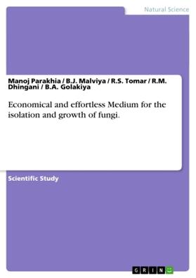 Parakhia / Malviya / Golakiya |  Economical and effortless Medium for the isolation and growth of fungi. | Buch |  Sack Fachmedien