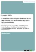 Müller |  B.u.S-Klassen als erfolgreiches Konzept zur Bewältigung von ökonomisch geprägten Lebenssituationen | Buch |  Sack Fachmedien