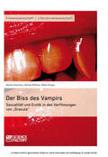Peschenz / Büttner / Kröger |  Der Biss des Vampirs. Sexualität und Erotik in den Verfilmungen von „Dracula“ | eBook | Sack Fachmedien