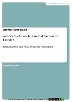 Grunewald |  Auf der Suche nach dem Praktischen im Urteilen. | eBook | Sack Fachmedien