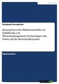 Perndorfer |  Konzeption eines Rahmenmodells zur Einführung von Wissensmanagement-Technologien mit Fokus auf die Benutzerakzeptanz | eBook | Sack Fachmedien