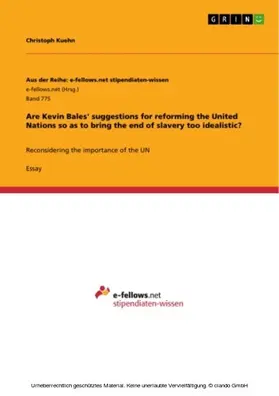 Müller |  Are Kevin Bales' suggestions for reforming the United Nations so as to bring the end of slavery too idealistic? | eBook | Sack Fachmedien