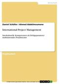 Schäfer / Abdelmoumene |  International Project Management | eBook | Sack Fachmedien