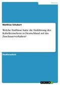 Schubert |  Welche Einflüsse hatte die Einführung des Kabelfernsehens in Deutschland auf das Zuschauerverhalten? | Buch |  Sack Fachmedien