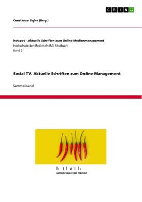 Sigler |  Social TV. Aktuelle Schriften zum Online-Management | Buch |  Sack Fachmedien
