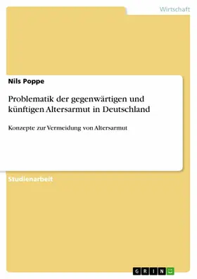 Poppe |  Problematik der gegenwärtigen und künftigen Altersarmut in Deutschland | eBook | Sack Fachmedien