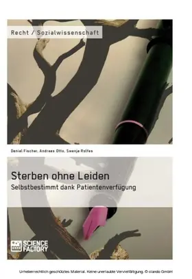 Rolfes / Otto / Fischer |  Sterben ohne Leiden. Selbstbestimmt dank Patientenverfügung | eBook | Sack Fachmedien