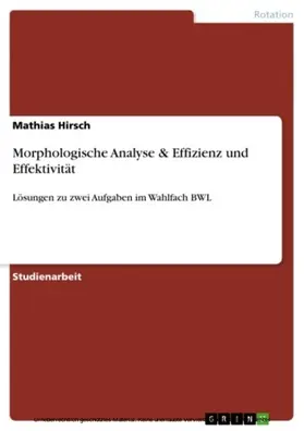 Hirsch |  Morphologische Analyse & Effizienz und Effektivität | eBook | Sack Fachmedien