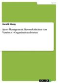 König |  Sport-Management. Besonderheiten von Vereinen - Organisationsformen | Buch |  Sack Fachmedien