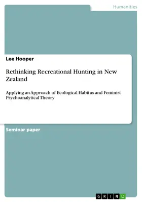 Hooper |  Rethinking Recreational Hunting in New Zealand | eBook | Sack Fachmedien