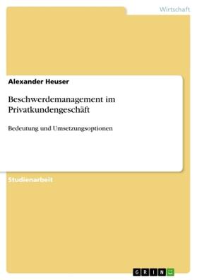 Heuser |  Beschwerdemanagement im Privatkundengeschäft | Buch |  Sack Fachmedien