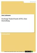 Lehmann |  Exchange Traded Funds (ETFs). Eine Darstellung | eBook | Sack Fachmedien