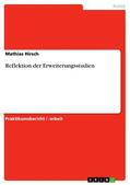 Hirsch |  Reflektion der Erweiterungsstudien | eBook | Sack Fachmedien