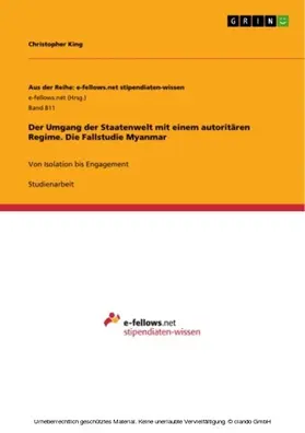 King |  Der Umgang der Staatenwelt mit einem autoritären Regime. Die Fallstudie Myanmar | eBook | Sack Fachmedien