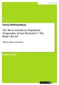 Mukhopadhyay |  The Move towards an Empathetic Temporality in Yuri Medvedev¿s "The Bride¿s Room" | Buch |  Sack Fachmedien