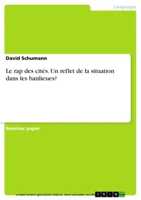 Schumann |  Le rap des cités. Un reflet de la situation dans les banlieues? | eBook | Sack Fachmedien