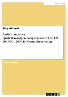 Altimari | Einführung eines Qualitätsmanagementsystems nach DIN EN ISO 9001:2000 im Gesundheitswesen | Buch | 978-3-656-52351-2 | sack.de